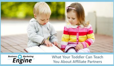 What Your Toddler Can Teach You About Affiliate Partners