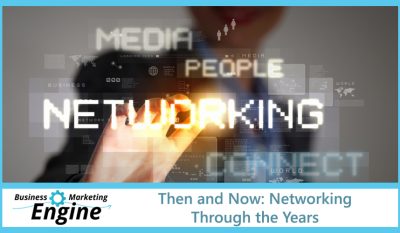 Then and Now: Networking Through the Years