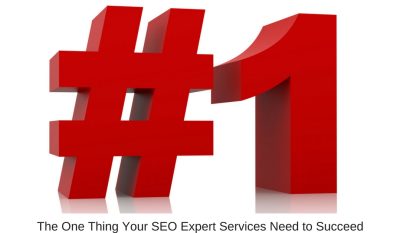 The One Thing Your SEO Expert Services Need to Succeed