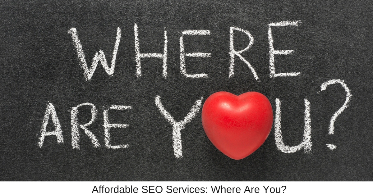 Affordable SEO Services Where Are You