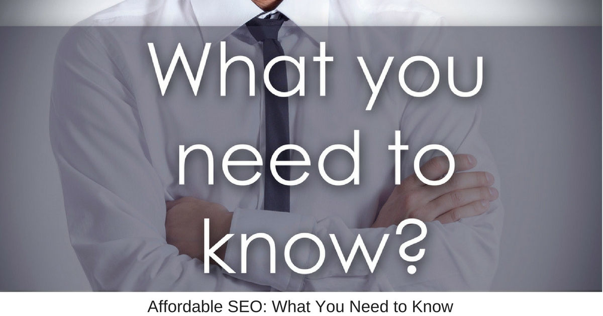Affordable SEO What You Need to Know