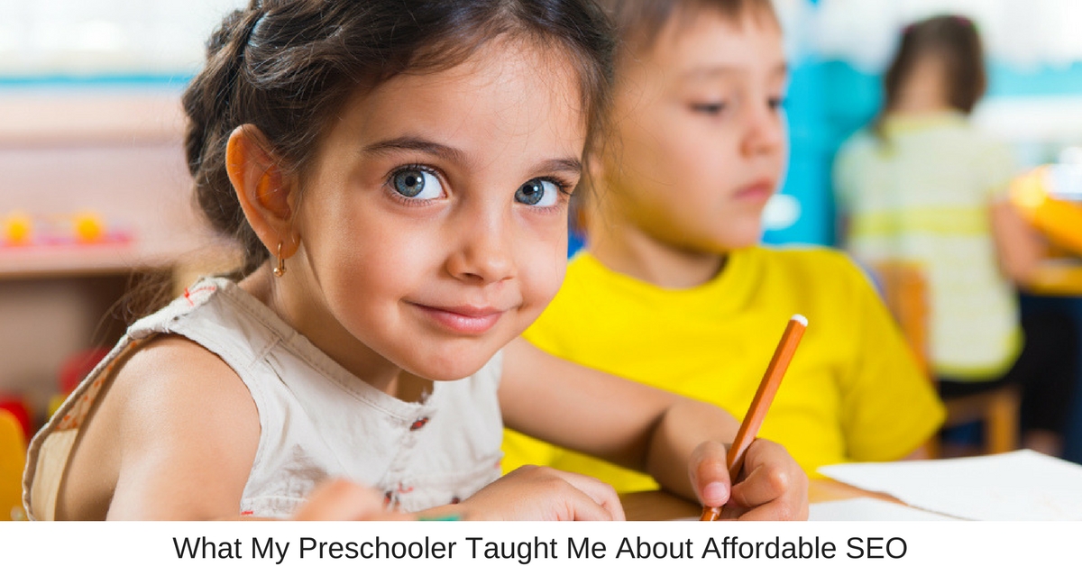What My Preschooler Taught Me About Affordable SEO