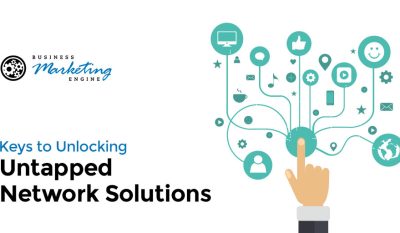 Keys to Unlocking Untapped Network Solutions