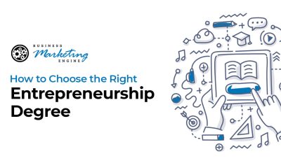 How to Choose the Right Entrepreneurship Degree