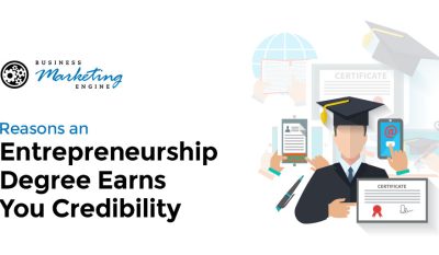 Reasons an Entrepreneurship Degree Earns You Credibility