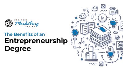 The Benefits of an Entrepreneurship Degree