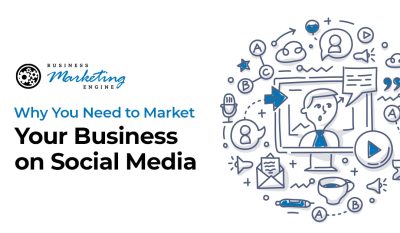 Why You Need to Market Your Business on Social Media