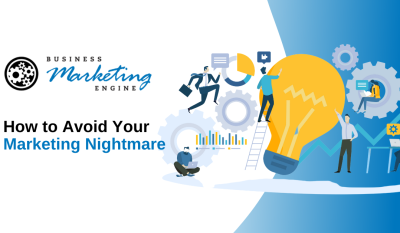 How to Avoid Your Marketing Nightmare