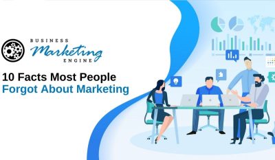 10 Facts That Most People Forgot About Marketing