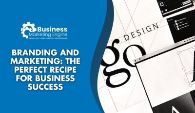 Branding and Marketing: Making it Work Together