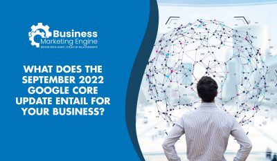 Google Update Of Sept 2022: Impact On Your Small Business