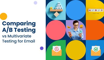 A/B Testing vs Multivariate Testing: Which is Better for Email?