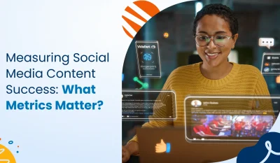 Measuring Social Media Content Success: What Metrics Matter?
