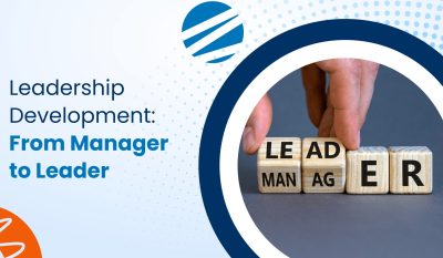 Leadership Development: From Manager to Leader
