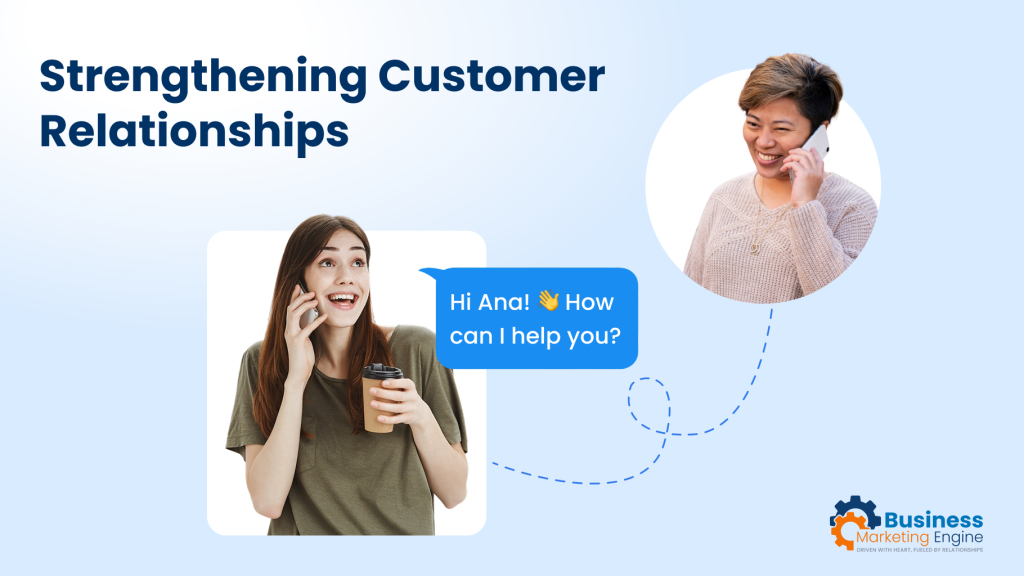 Strengthening Customer Relationships