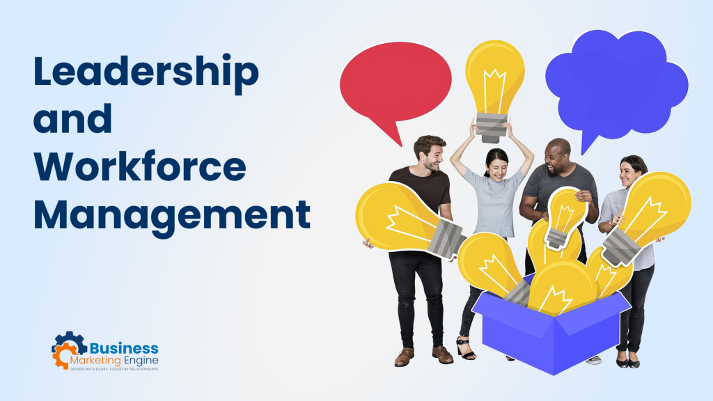 Leadership and Workforce Management