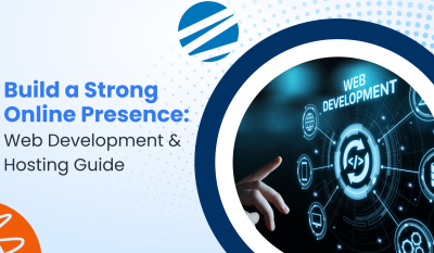 Build a Strong Online Presence: Web Development & Hosting Guide