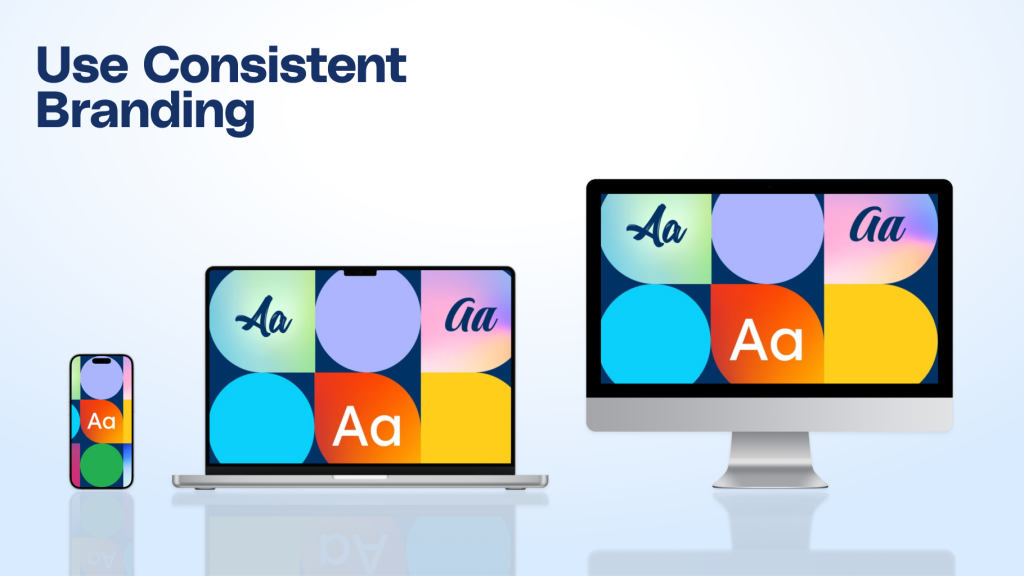 Step 4 Use Consistent Branding