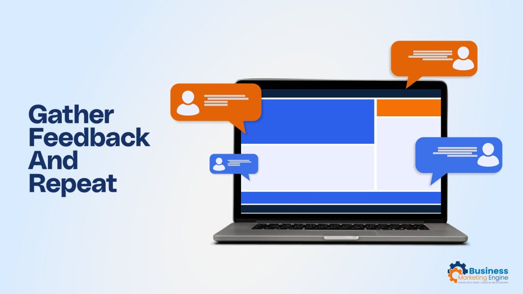 Step 7 Gather Feedback and Repeat