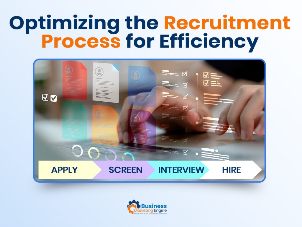 Optimizing the Recruitment Process for Efficiency