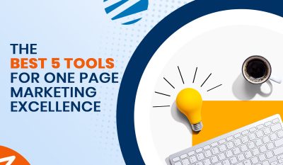 The Best 5 Tools for One Page Marketing Excellence
