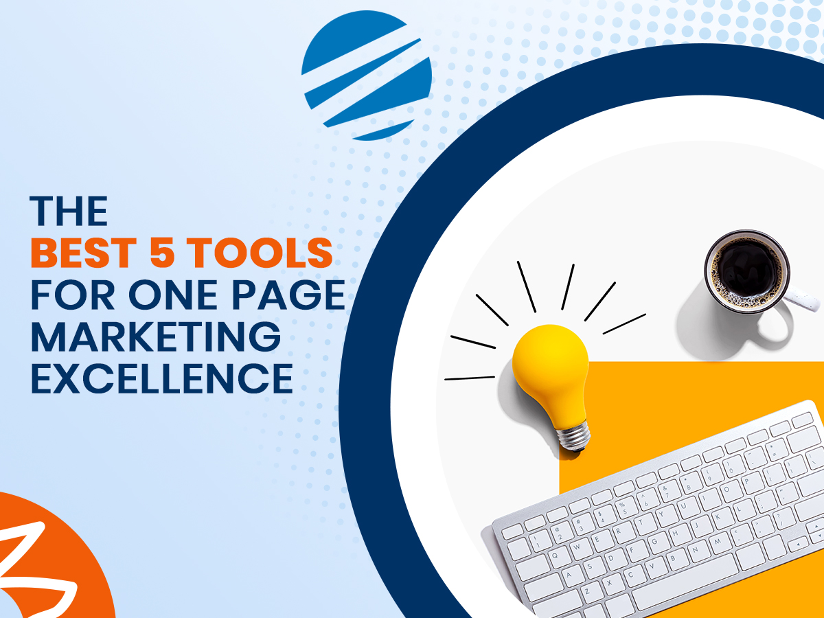 The Best 5 Tools for One Page Marketing Excellence