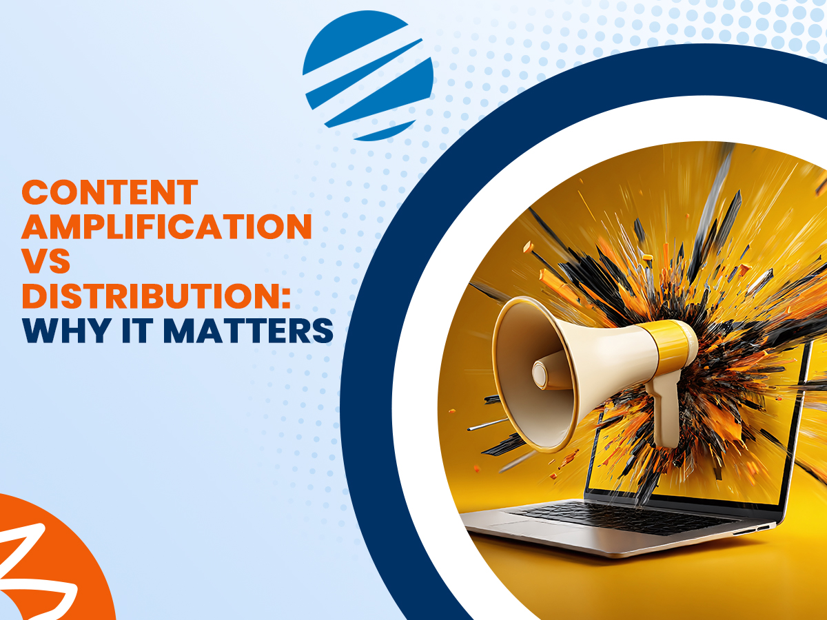 Content Amplification vs Distribution Why It Matters